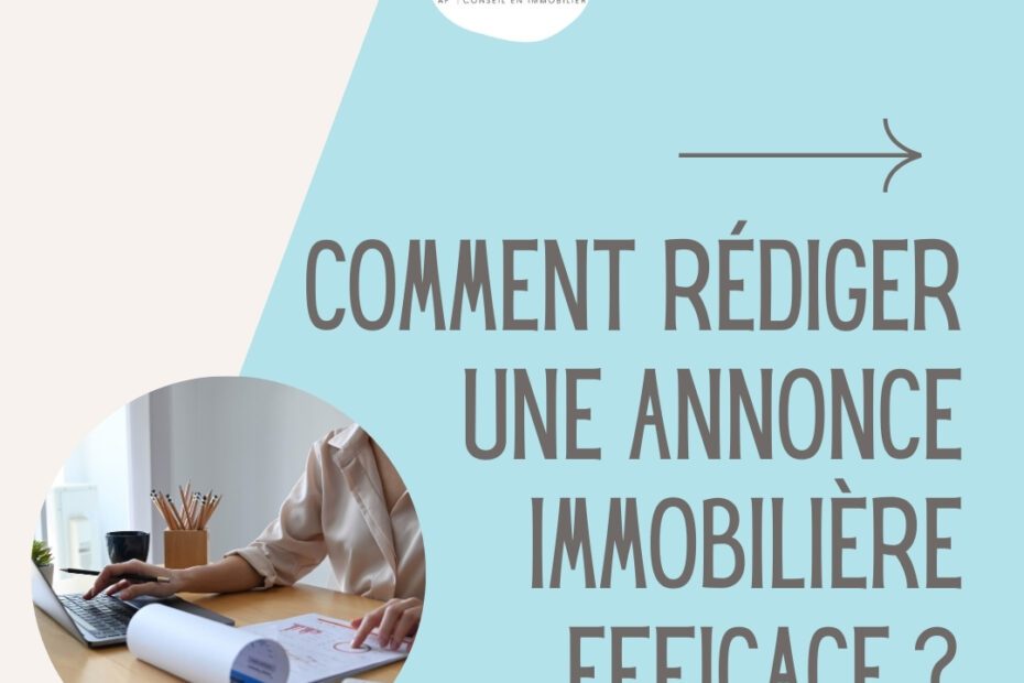 comment rédiger une annonce immobilière efficace